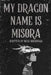 My Dragon Name is Misora by Nicki Noermark