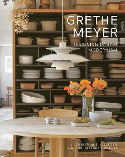 Grethe Meyer: Designing Danish Modernism by Grethe Meyer, Isabel Bernadette Brammer, Christina B. Kjeldsen