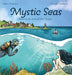Mystic Seas: Adventures around the Ocean by Dellisanti, Walter
