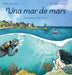 Una mar de mars: una aventura sota l'aigua by Dellisanti, Walter