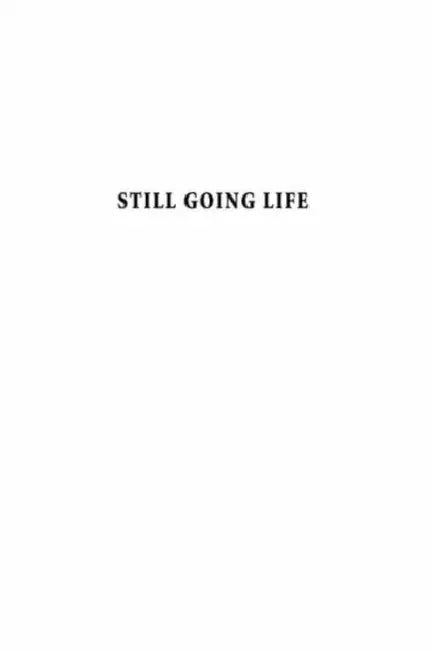 Still Going Life by Noam Griegst
