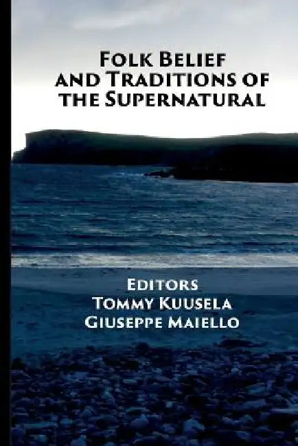 Folk Belief and Traditions of the Supernatural by Giuseppe Maiello
