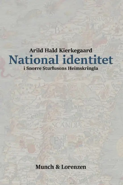 National identitet: i Snorre Sturlusons Heimskringla by Krystaelynne Sanders Diggs