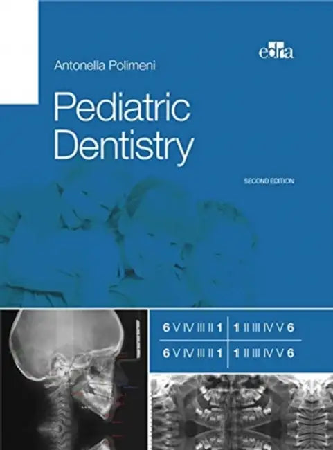 Pediatric Dentistry 2nd Ed. by Antonella Polimeni