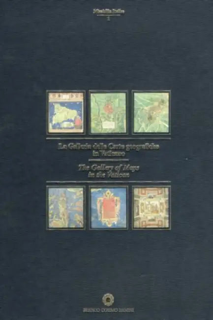The Gallery of Maps in the Vatican by Lucio Gambi, Antonio Pinelli
