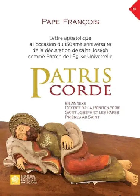 Patris corde: Lettre apostolique à l'occasion du 150ème anniversaire de la déclaration de Saint Joseph comme patron de l'Église universelle by Pape François - Jorge Mario Bergoglio