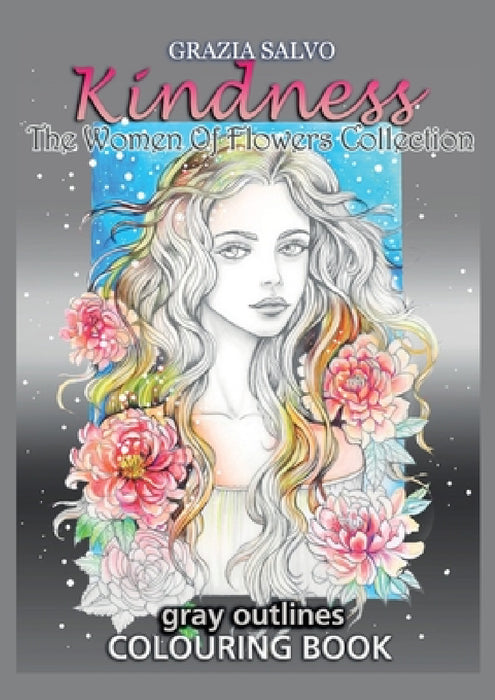 Kindness. The Women of Flowers Collection by Grazia Salvo
