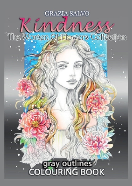 Kindness. The Women of Flowers Collection by Grazia Salvo