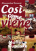 Così come viene - MUFFIN E CUPCAKE by Alessandra Benassi