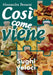 Così come viene - SUGHI VELOCI by Alessandra Benassi
