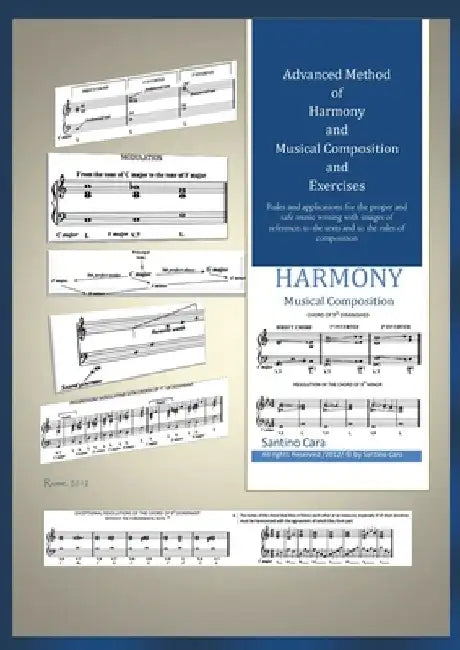 Advanced Method of Harmony and Musical Composition and Exercises by Santino Cara