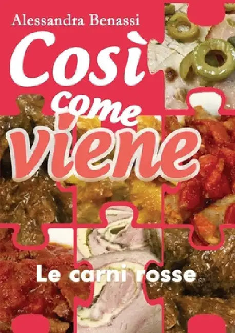 Così come viene. Le carni rosse by Alessandra Benassi