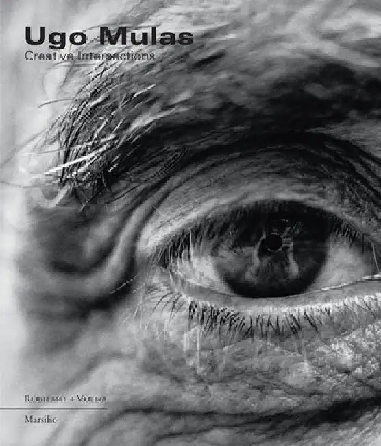 Ugo Mulas: Creative Intersections by Ugo Mulas