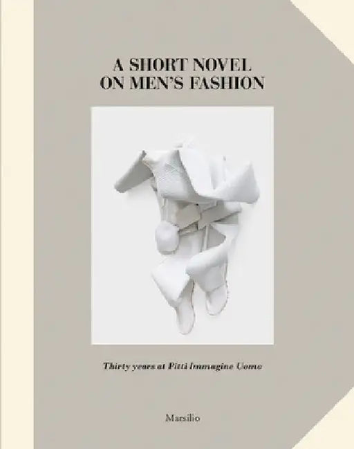 A Short Novel on Men's Fashion by Olivier Saillard