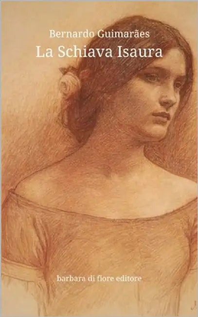 La Schiava Isaura by Barbara Di Fiore Editore