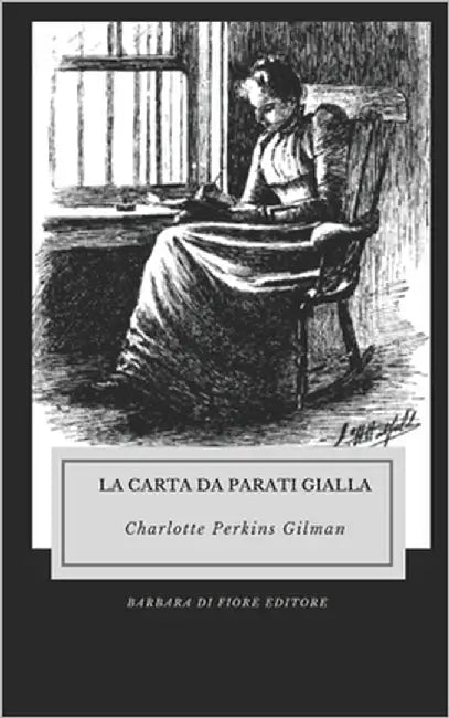 La Carta da parati gialla by Di Fiore, Barbara Luciana