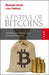 A Fistful of Bitcoins: The Risks and Opportunities of Virtual Currencies by Massimo Amato