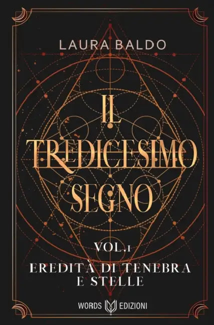 Il tredicesimo segno: Eredità di tenebra e stelle by Laura Baldo