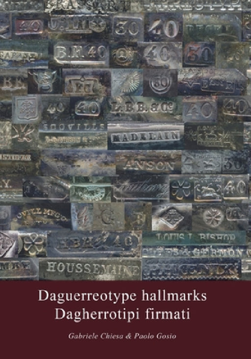Daguerreotype hallmarks - Dagherrotipi firmati by Gabriele Chiesa, Paolo Gosio