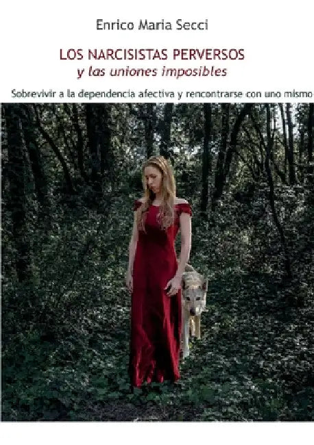Los Narcisistas Perversos y las uniones imposibles by Enrico Maria Secci