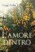 L'amore dentro by Luigi Colla