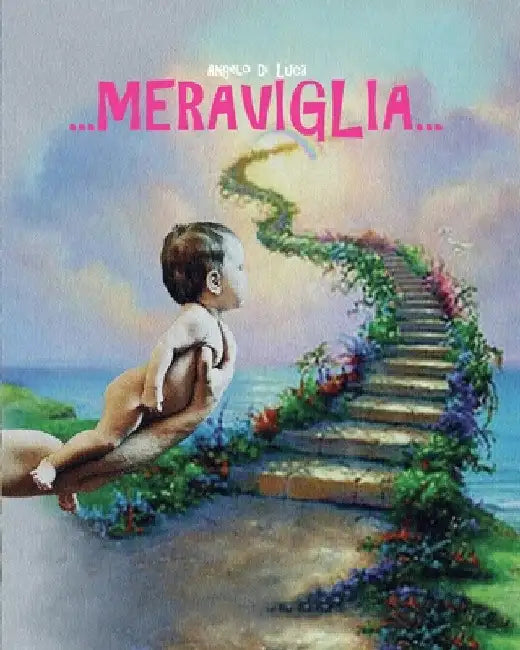 ...Meraviglia... by Angelo Di Luca