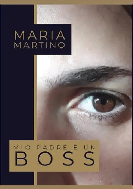 Mio padre è un boss by Maria Martino