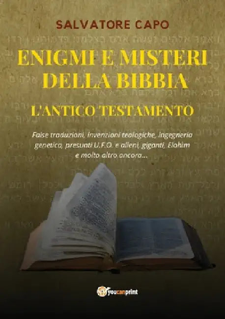 Enigmi e Misteri della Bibbia - L'Antico Testamento by Salvatore Capo