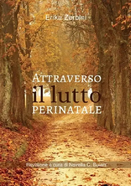 Attraverso il lutto perinatale by Erika Zerbini