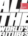 All the World's Futures: 56 International Art Exhibition. La Biennale Di Venezia by Okwui Enwezor