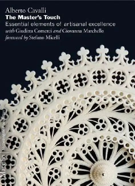 The Master's Touch: Essential Elements of Artisanal Excellence by Alberto Cavalli