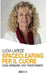 Spaceclearing per il cuore - Casa ordinata, vita trasformata by Lucia Larese