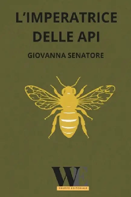 L'imperatrice delle Api by Giovanna Senatore