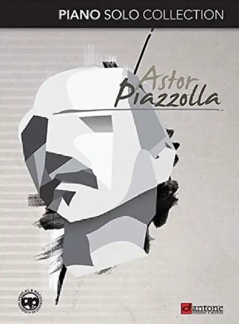 ASTOR PIAZZOLLA PIANO SOLO COLLECTION by ASTOR PIAZZOLLA