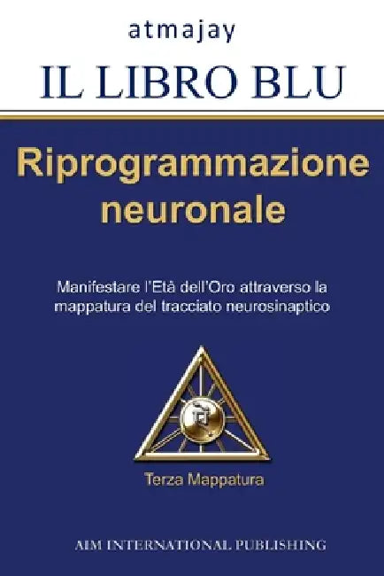 Il Libro Blu Vol. 3: Riprogrammazione neuronale by Atmajay Antonante