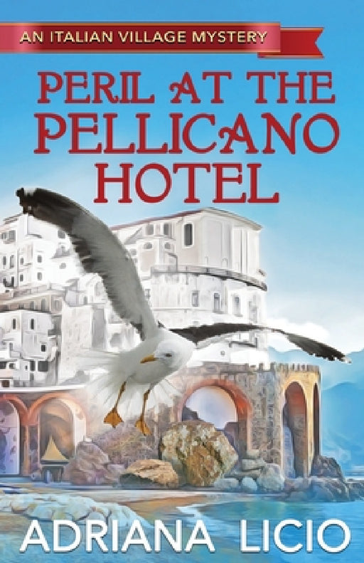 Peril at the Pellicano Hotel by Adriana Licio