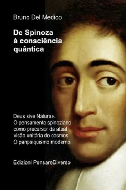 De Spinoza à consciência quântica by Bruno del Medico
