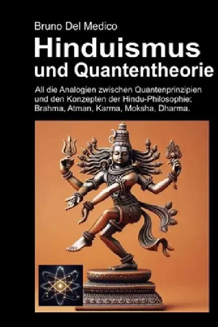 Hinduismus und Quantentheorie by Bruno del Medico