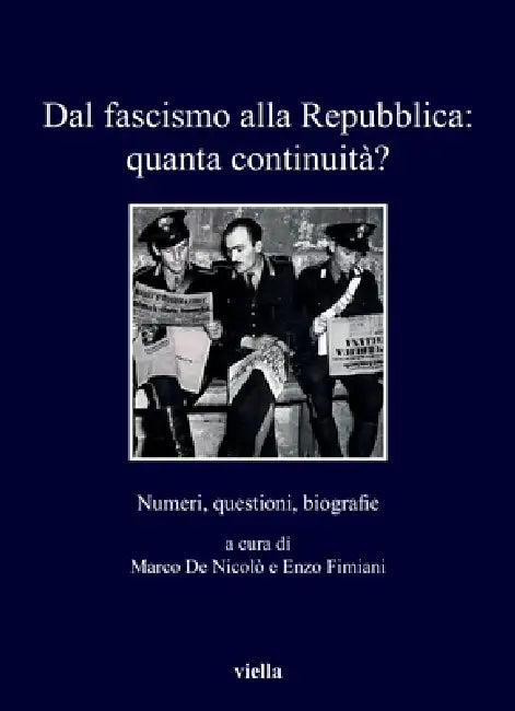 Dal Fascismo Alla Repubblica: Quanta Continuita? by Manuela Cacioli, Fulvio Cammarano, Paola Carucci