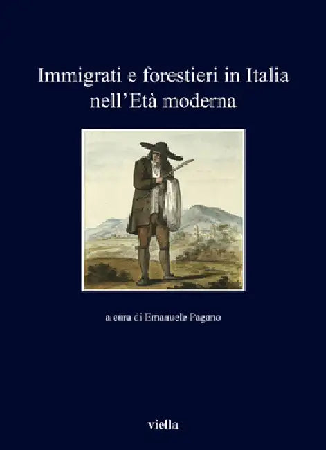 Immigrati E Forestieri in Italia Nell'eta Moderna by Riccardo Benzoni, Alessandro Corsi, Anna Esposito