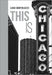 This Is Chicago by Luigi Bortoluzzi, Scott Turow