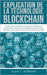 Explication De La Technologie Blockchain: Guide Ultime Du Débutant Au Sujet Du Portefeuille Blockchain, Mines, Bitcoin, Ripple, Ethereum by Yves Champagne