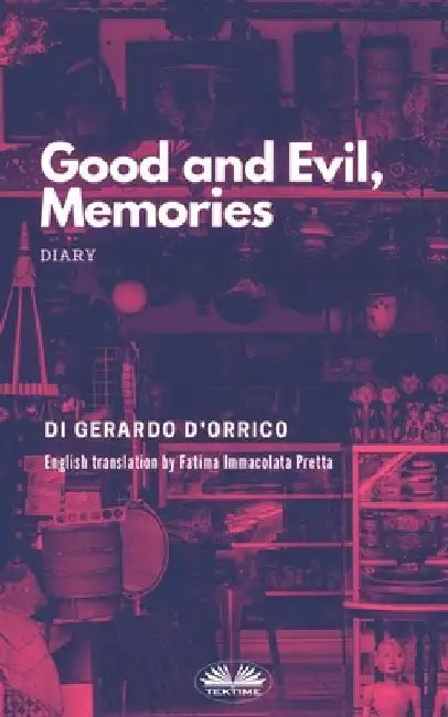 Good and Evil, Memories: Diary by Fatima Immacolata Pretta