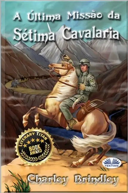 A Última Missão da Sétima Cavalaria by Leticia Santos