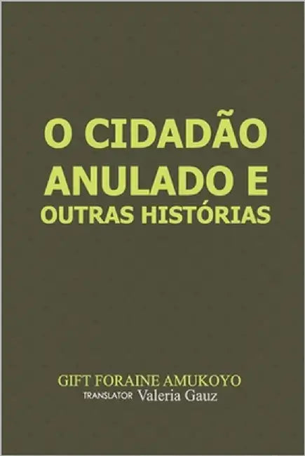 O Cidadão anulado e outras histórias by Valeria Gauz