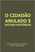 O Cidadão anulado e outras histórias by Valeria Gauz