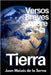 Versos Breves Sobre La Tierra by Juan Moisés de la Serna