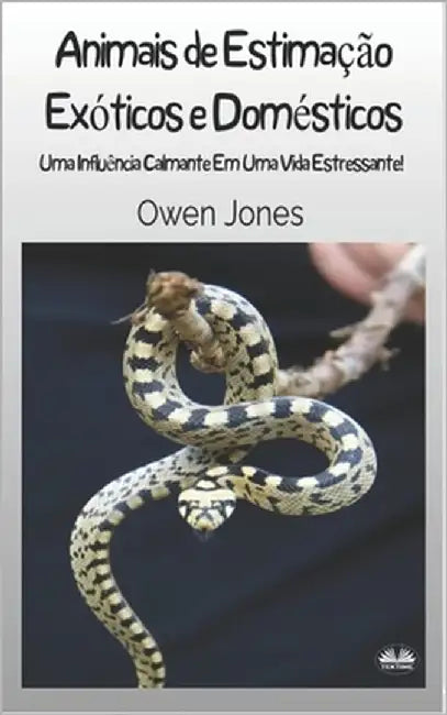 Animais de Estimação Exóticos e Doméstico: Uma Influência Calmante Em Uma Vida Estressante by Renan Ribeiro