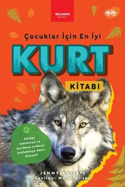 Çocuklar İçin En İyi Kurt Kitabı by Jenny Kellett