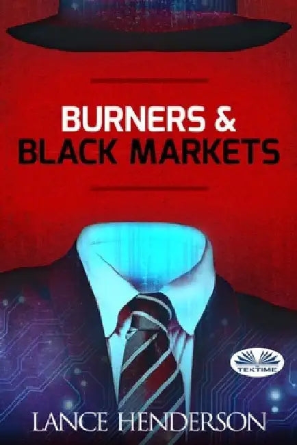 Burners & Black Markets by Lance Henderson